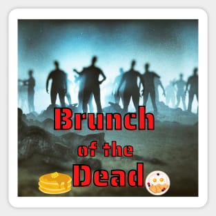 Brunch of the Dead Sticker